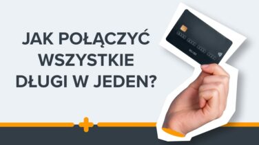 Ręka trzymająca kartę kredytową z napisem "Jak połączyć wszystkie długi w jeden?"